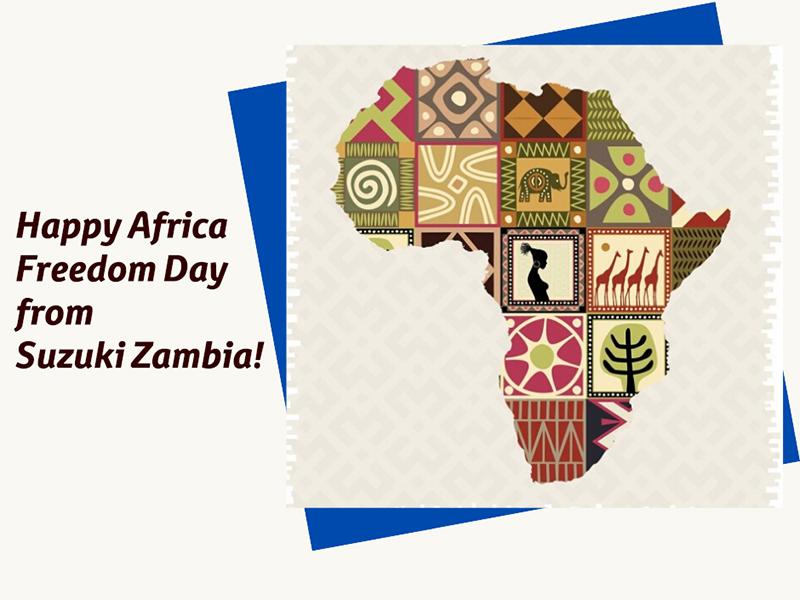 Suzuki Zambia wishes you happy Africa Freedom Day!